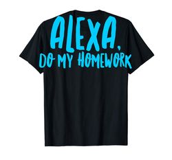 Buy Alexa Do My Homework Funny Joke Kids Youth T-Shirt