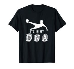 Buy Funny Soccer Its In My DNA Gift For Player Coach Men Boys T-Shirt