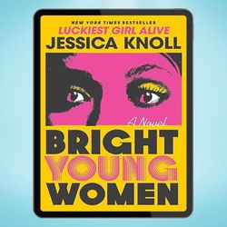 Bright Young Women: A Novel