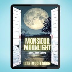 Monsieur Moonlight (Bennett Sisters Mysteries Book 19)
