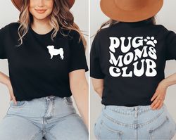 Pug Mom Shirt, Pug Mama Shirt, Pug Shirts, Pug Tshirt, Black Pug Shirt, Pug T Shirt, Pug Life Shirt, Pug Owner Shirt, Pu