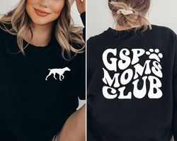 GSP Sweatshirt, GSP Mom Sweatshirt, GSP T Shirt, Gsp Shirts, Gsp TShirt, Gsp Mom Shirt, Gsp Dog Mom Tee, Gsp Gifts, Gsp