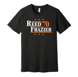 Reed & Frazier '70 - Political Campaign Parody Tee - Basketball Legends For President Fan Shirt S M L XL XXL 3XL Lots of