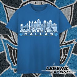 Dallas Basketball Team All Time Legends, Dallas City Skyline shirt