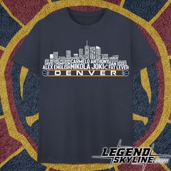 Denver Basketball Team All Time Legends, Denver City Skyline shirt