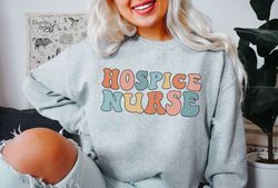 Hospice Nurse Sweatshirt Hospice Nurse Gift for Nurse Sweater Hospice Nurse Shirt Nursing School Grad New Nurse Gifts Nu