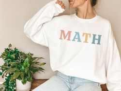 Math Teacher Sweatshirt Math Teacher Shirt Math Crew Shirt Math Teacher Gift Teacher Appreciation Gift for Math Teacher