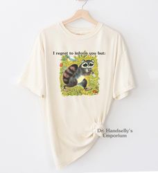 Raccoon Shirt. Comfort Colors Funny T-shirt Tshirt Tee T Tees Meme Unisex Men Women Ladies Adult Tote Bag. I Regret to I