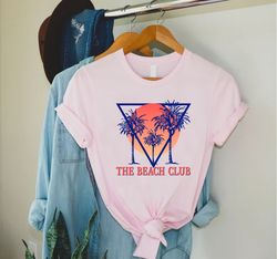 Beach Shirt Women, The Beach Club T-Shirt, Beach Vacation Gift, Summer Lover Shirt, Beach Tee, Vacay Vibes Gift Shirt, G