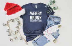 Funny Christmas Shirt, Merry Drunk I'm Christmas T-Shirt, Funny Christmas Gift, Christmas Drinking Tees, Funny Xmas Shir