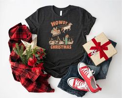 Howdy Christmas Shirt, Howdy Santa Western T-Shirt, Cowboy Christmas Tees, Xmas Cowgirl Gift Shirt, Howdy Country Christ