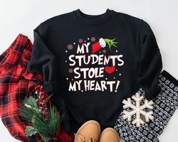 My Students Stole My Heart Sweatshirt, Teacher Christmas Sweatshirt, Xmas Gift For Teacher, Teacher Christmas Gift, Teac