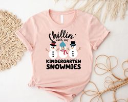 Teacher Christmas Shirt, Chillin' With My Snowmies T-Shirt, Kindergarten Teacher Shirt, Snowman Christmas Tee, Holiday A