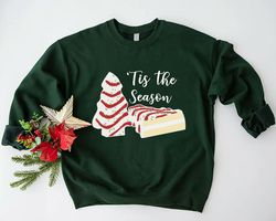 Tis the Season Sweatshirt, Christmas Tree Cake Sweatshirt, Christmas Sweater Gift, Christmas Crewneck Sweatshirt, Christ