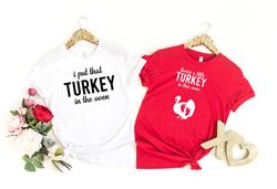 there's a little turkey in the oven, i put that turkey shirt, thanksgiving pregnancy announcement shirt, mommy to be dad
