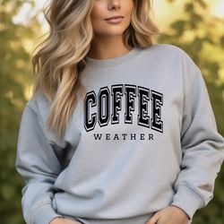 Coffee Weather Cozy Crewneck Sweatshirt, Cozy Oversized Sweatshirt, Fall Outfit Inspo, Coffee Lover, Pumpkin Spice