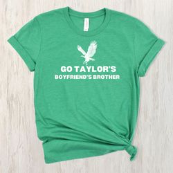 Go Taylor's Brother's Boyfriend Short Sleeve Tee, Philadelphia Eagles Shirt, Taylor Swift, Eras Tour, Travis Kelce, Jaso