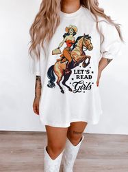 Let's Read Girls Tee Comfort Colors Bookish Gifts for Readers Lets Go Girls Western Graphic Trendy Booktok Merch Vintage