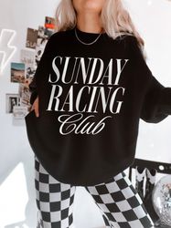 Sunday Racing Club UNISEX Crewneck Formula One Merch Aesthetic F1 Oversized Sweatshirt Racing Clothing Paddock Club Form