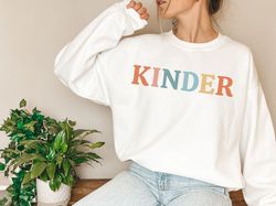Kindergarten Teacher Sweatshirt Kinder Sweater Kinder Teacher Gift Teacher Shirt Kinder Teacher Tee Teacher Appreciation