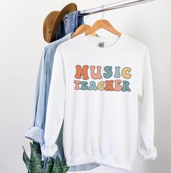 Music Teacher Sweatshirt Music Teacher Gift for Music Teacher Sweater Choir Director Band Director Music Professor Teach
