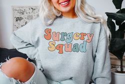 surgical tech sweatshirt operating room nurse surgical team shirts surgical technologist surgical tech gifts surgery squ