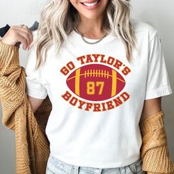 Go Taylor's Boyfriend Football Shirt, Chiefs Swift Kelce T-Shirt, Game Day Tee, Funny Football Fan Gift Shirt, Swiftie T