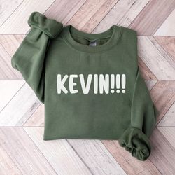 Kevin!!! Christmas Sweatshirt, Funny Home Alone Christmas Sweatshirt, Kevin McAllister Sweatshirt Gift, Winter Holiday C
