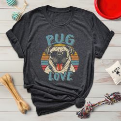 Pug Love T-Shirt, Retro Pug Dog Sunglasses Shirt, New Dog Owner Gift, Summertime Mom Group T-Shirt, Dog Lover Gift, Dog