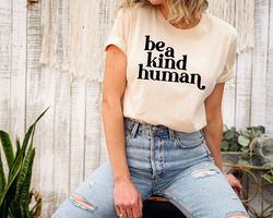Be Kind Sweatshirt, Cute Birthday Gift for Her, Inspirational Clothing, Positive Quote Women Shirt, Be a Kind Human Hood