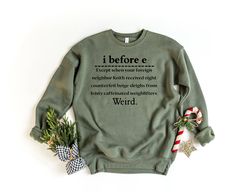 I Before E Shirt, Funny Grammar Sweatshirt, Grammar Teacher Shirt, English Teacher Shirt, English Teacher Gift Teachers