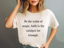 Magical Faith Success Shirt, Inspiration & Triumph Tee, Belief Sparks Triumph Top, Inspirational Magic Tshirt, Motivate