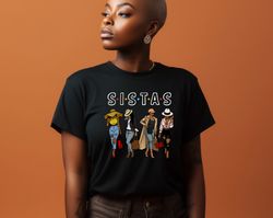 S.i.s.t.a.s Shirt, Afro Women Shirts,,Sistas Sisters Shirt, Afro Women Together, Black Woman , Morena African American N