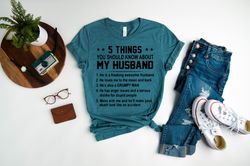 Funny Wife Sweatshirt, 5 Things You Should Know About My Husband Shirt, Funny Husband Tee, Valentines Day gifts for Wife