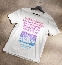 California Dreams Was A Better Show Than Saved By The Bell T-Shirt