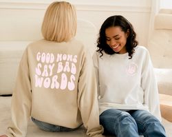 Comfort Colors Good Moms Say Bad Words SweatshirtMothers Day Gift Fbomb Moms Who Cuss Quote Hoodie Mom Life Shirt Funny