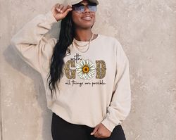 Sunflower Sweatshirt, With God All Things Are Possible Sweatshirt, Religious Sweatshirt, Inspirational Shirt, Christian