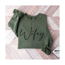 cute wifey sweatshirt, engagement gift sweatshirt, bridal shower gift, gift for bride, personalized bridal gift, new wif