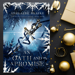 An Oath and a Promise (The Riehse Eshan Series)  – October 27, 2023 by Adelaide Blaike (Author)