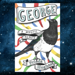George: A Magpie Memoir  by Frieda Hughes (Author)
