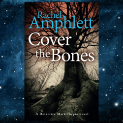 Cover the Bones (Detective Mark Turpin) – September 18, 2023 by Rachel Amphlett (Author)