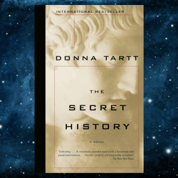 The Secret History  – September 11, 1992 by Donna Tartt (Author)