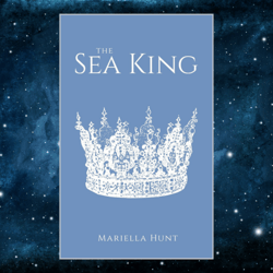 The Sea King (Lords & Ladies of the Sea Book 2)  by Mariella Hunt (Author)