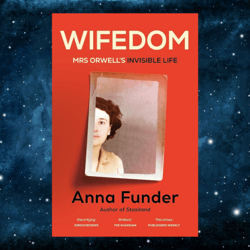 Wifedom: Mrs Orwell's Invisible Life Kindle Edition by Anna Funder (Author)