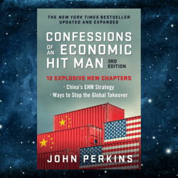 Confessions of an Economic Hit Man, 3rd Edition Kindle Edition by John Perkins (Author)