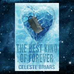The Best Kind of Forever (Riverside Reapers) – May 20, 2023 by Celeste Briars (Author)