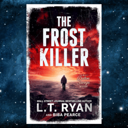 The Frost Killer: A Suspenseful Mystery Thriller (A Dalton Savage Mystery Book 4) Kindle Edition by L.T. Ryan (Author),