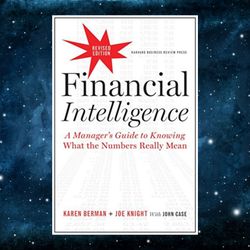 Financial Intelligence, Revised Edition: A Manager's Guide to Knowing What the Numbers Really Mean Kindle Edition by Kar