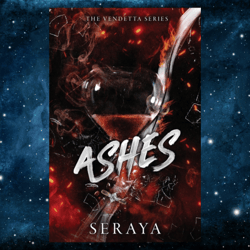 Ashes (The Vendetta Series) Kindle Edition – January 23, 2024 by SeRaya (Author)