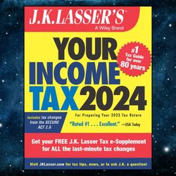 J.K. Lasser's Your Income Tax 2024: For Preparing Your 2023 Tax Return 3rd Edition,Kindle Edition by J.K. Lasser Institu